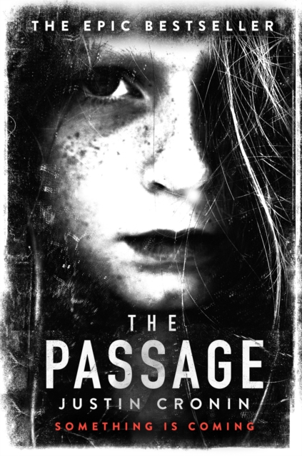 The Passage : ‘Will stand as one of the great achievements in American fantasy fiction’ Stephen King, Paperback / softback Book