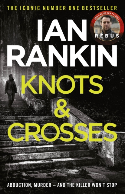 Knots And Crosses : The #1 bestselling series that inspired BBC One’s REBUS, Paperback / softback Book