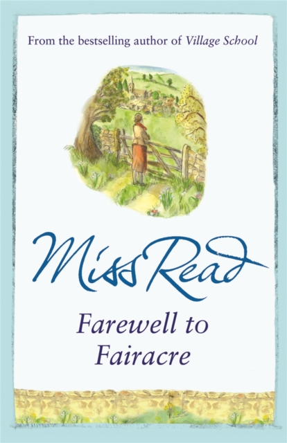 Farewell to Fairacre : The eleventh novel in the Fairacre series, Paperback / softback Book