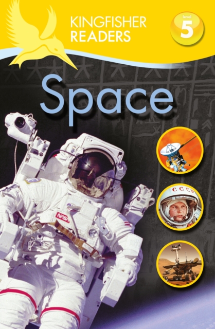 Kingfisher Readers: Space (Level 5: Reading Fluently), Paperback / softback Book