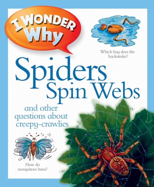 I Wonder Why Spiders Spin Webs, Paperback / softback Book