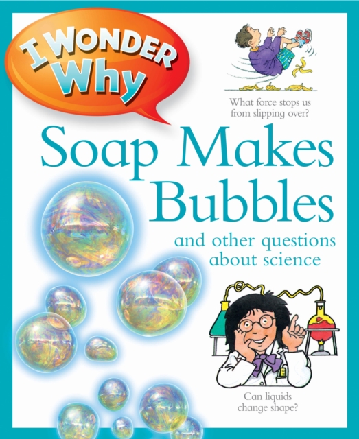 I Wonder Why Soap Makes Bubbles, Paperback / softback Book