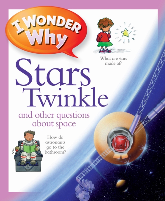 I Wonder Why Stars Twinkle, Paperback / softback Book