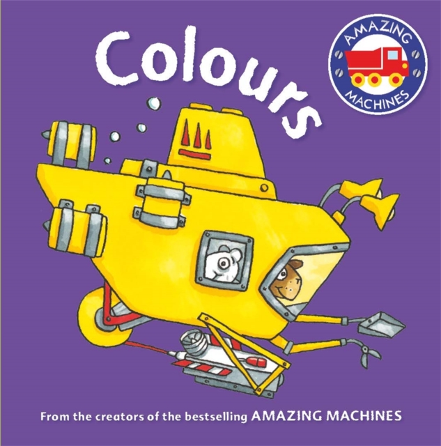 Amazing Machines First Concepts: Colours, Board book Book