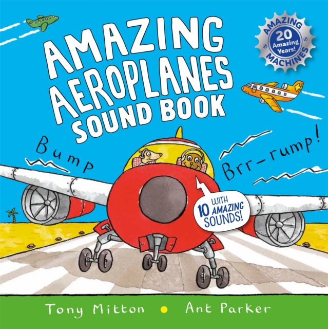 Amazing Aeroplanes Sound Book : A very noisy book, Hardback Book