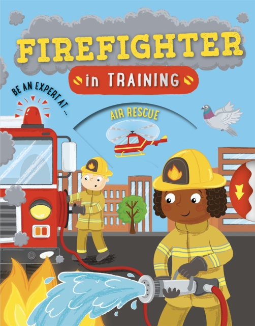 Firefighter in Training, Paperback / softback Book