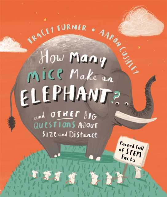 How Many Mice Make An Elephant? : And Other Big Questions about Size and Distance, Paperback / softback Book