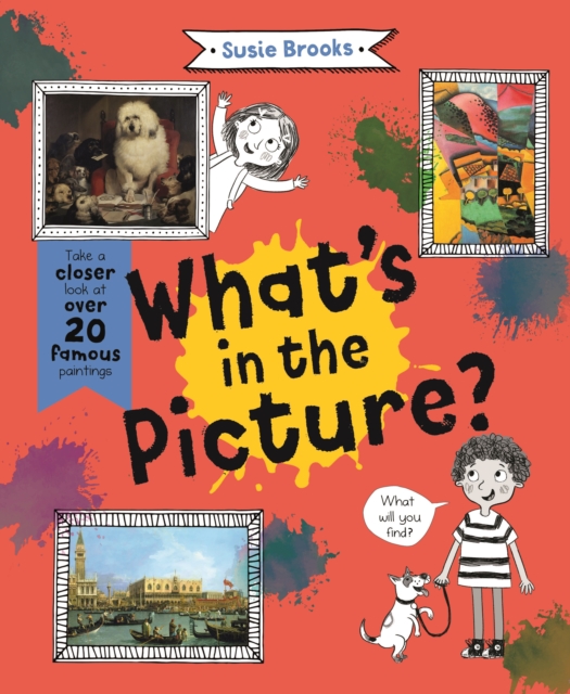 What's in the Picture? : Take a Closer Look at over 20 Famous Paintings, EPUB eBook