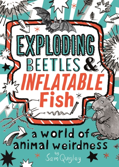 Exploding Beetles and Inflatable Fish : A World of Animal Weirdness, EPUB eBook