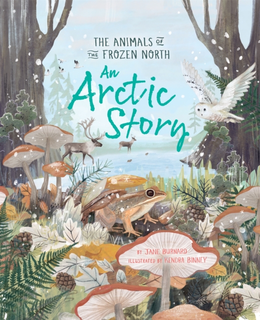 An Arctic Story : The Animals of the Frozen North, EPUB eBook