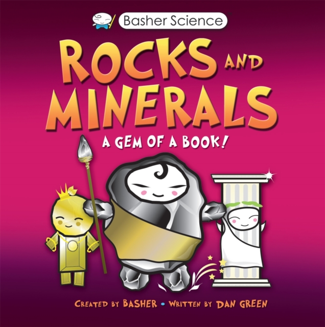 Basher Science: Rocks and Minerals, Paperback / softback Book