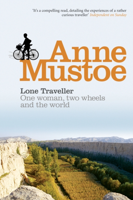 Lone Traveller : One Woman, Two Wheels and the World, Paperback / softback Book