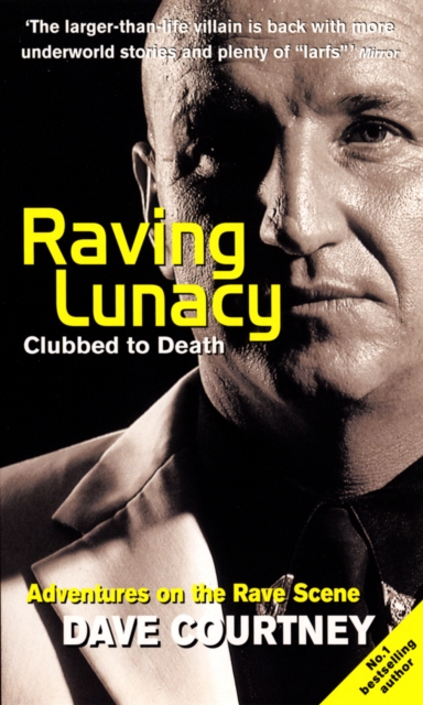Raving Lunacy : Clubbed To Death, Paperback / softback Book