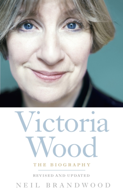 Victoria Wood : The Biography, Paperback / softback Book