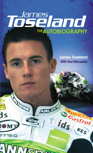 James Toseland : The Autobiography, Paperback / softback Book