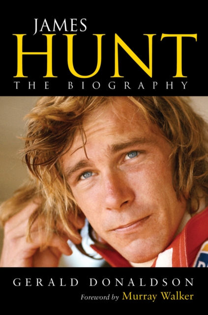 James Hunt : The Biography, Paperback / softback Book