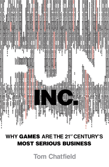 Fun Inc. : Why games are the 21st Century's most serious business, EPUB eBook