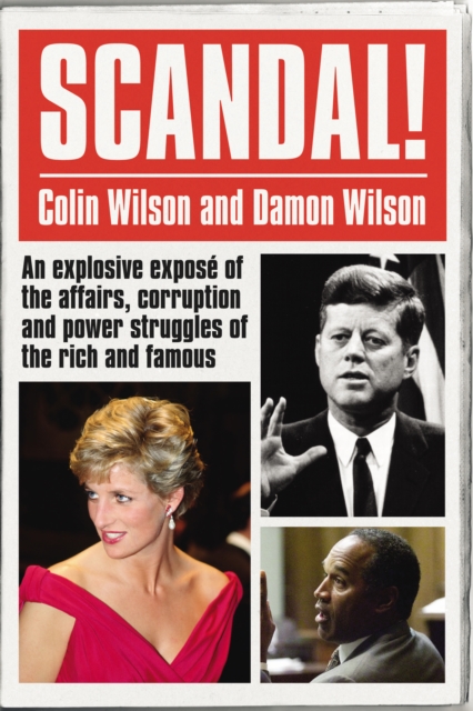 Scandal! : An Explosive Expos  of the Affairs, Corruption and Power Struggles of the Rich and Famous, EPUB eBook