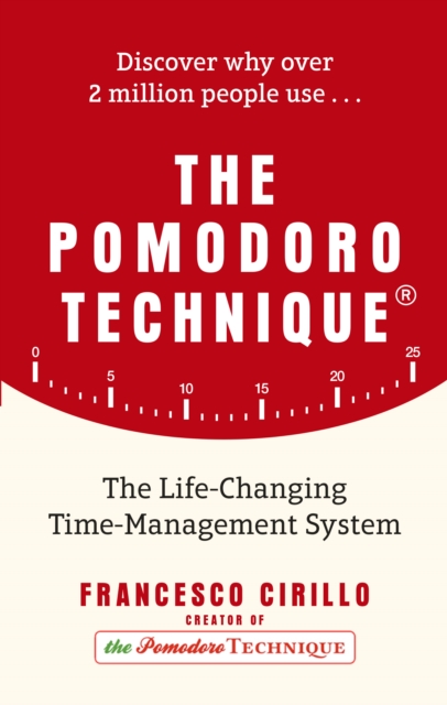 The Pomodoro Technique : The Life-Changing Time-Management System, Paperback / softback Book
