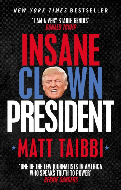 Insane Clown President : Dispatches from the American Circus, Paperback / softback Book