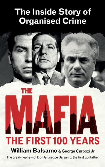 The Mafia : The First 100 Years, EPUB eBook