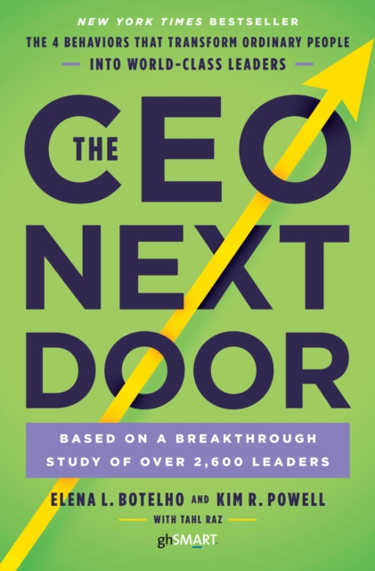 The CEO Next Door : The 4 Behaviours that Transform Ordinary People into World Class Leaders, EPUB eBook