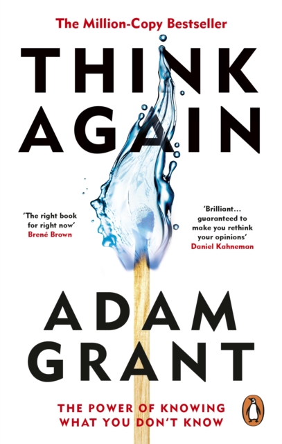 Think Again : The Power of Knowing What You Don't Know, Paperback / softback Book