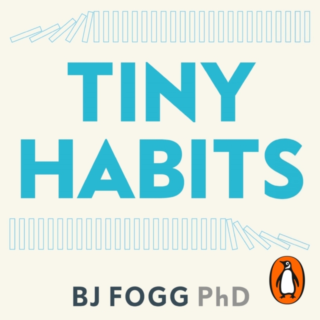 Tiny Habits : The Small Changes That Change Everything, eAudiobook MP3 eaudioBook