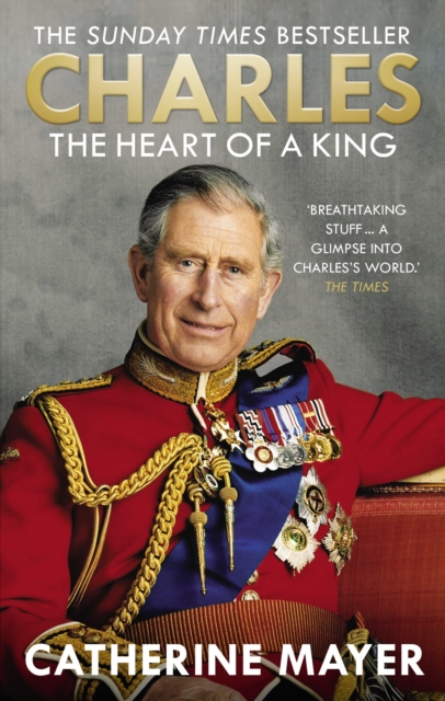 Charles: The Heart of a King, Paperback / softback Book