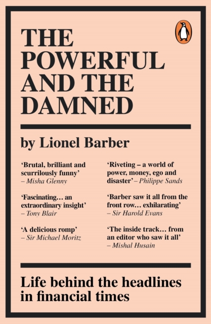 The Powerful and the Damned : Private Diaries in Turbulent Times, Paperback / softback Book