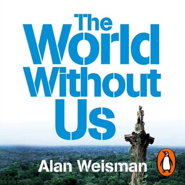 The World Without Us, eAudiobook MP3 eaudioBook