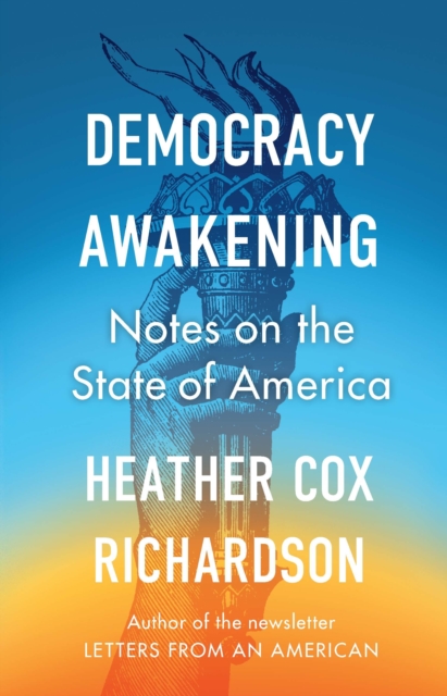 Democracy Awakening : Notes on the State of America, EPUB eBook