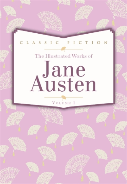 Jane Austen : Pride and Prejudice, Mansfield Park and Persuasion Volume 1, Hardback Book