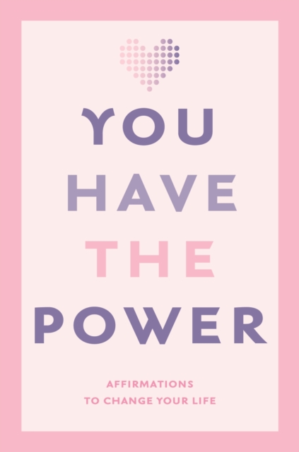You Have the Power : Affirmations to change your life, EPUB eBook