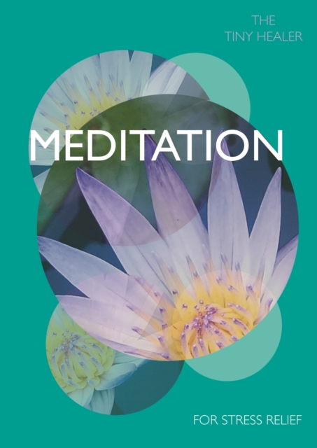 Tiny Healer: Meditation : A Pocket Guide to Inner Peace, EPUB eBook