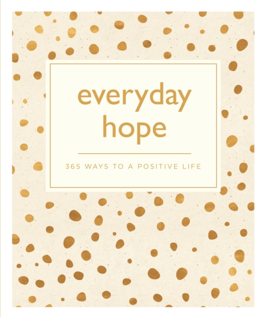 Everyday Hope : 365 Ways to a Tranquil Life, EPUB eBook