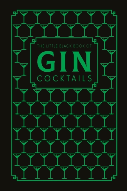 The Little Black Book of Gin Cocktails : A Pocket-Sized Collection of Gin Drinks for a Night In or a Night Out, EPUB eBook