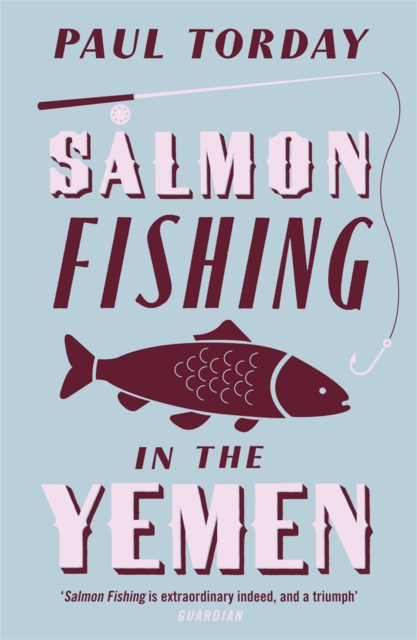 Salmon Fishing in the Yemen : The book that became a major film starring Ewan McGregor and Emily Blunt, Paperback / softback Book