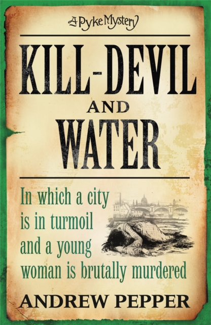 Kill-Devil And Water : From the author of The Last Days of Newgate, Paperback / softback Book