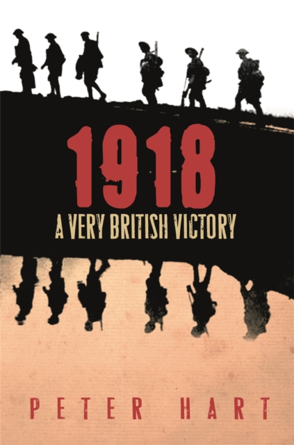 1918 : A Very British Victory, Paperback / softback Book