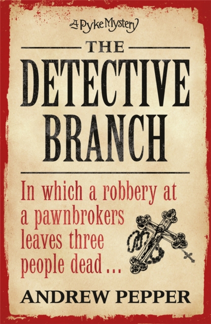The Detective Branch : From the author of The Last Days of Newgate, Paperback / softback Book