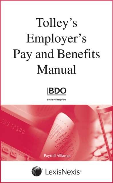 Tolley's Employer's Pay and Benefits Manual, Loose-leaf Book