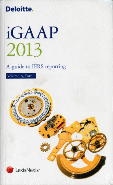 Deloitte iGAAP: A Guide to IFRS Reporting Volume A2 Set, Paperback Book