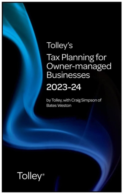 Tolley's Tax Planning for Owner-Managed Businesses 2023-24, Paperback / softback Book