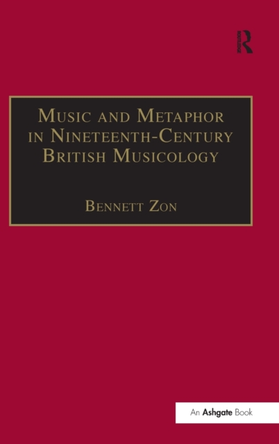 Music and Metaphor in Nineteenth-Century British Musicology, Hardback Book