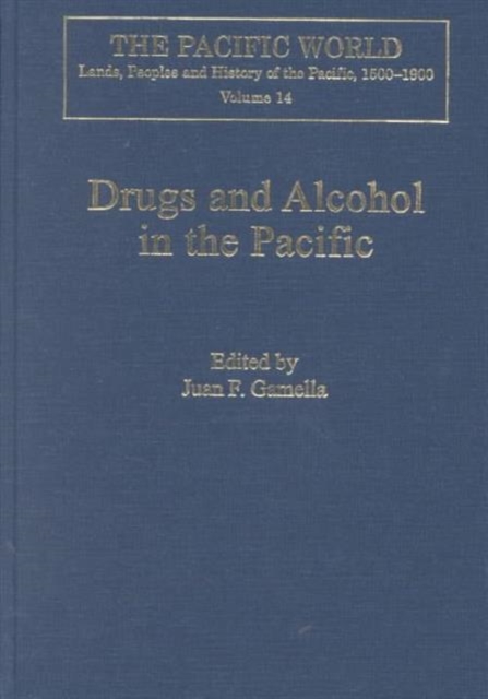 Drugs and Alcohol in the Pacific : New Consumption Trends and their Consequences, Hardback Book