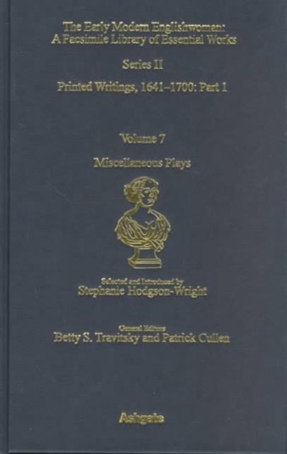 Miscellaneous Plays : Printed Writings 1641-1700: Series II, Part One, Volume 7, Hardback Book