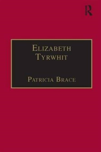 Elizabeth Tyrwhit : Printed Writings 1500-1640: Series I, Part Three, Volume 1, Hardback Book