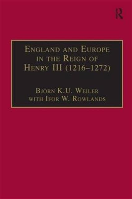 England and Europe in the Reign of Henry III (1216–1272), Hardback Book