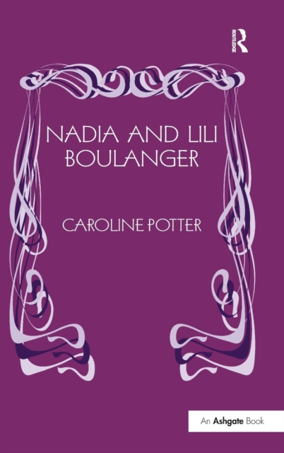 Nadia and Lili Boulanger, Hardback Book